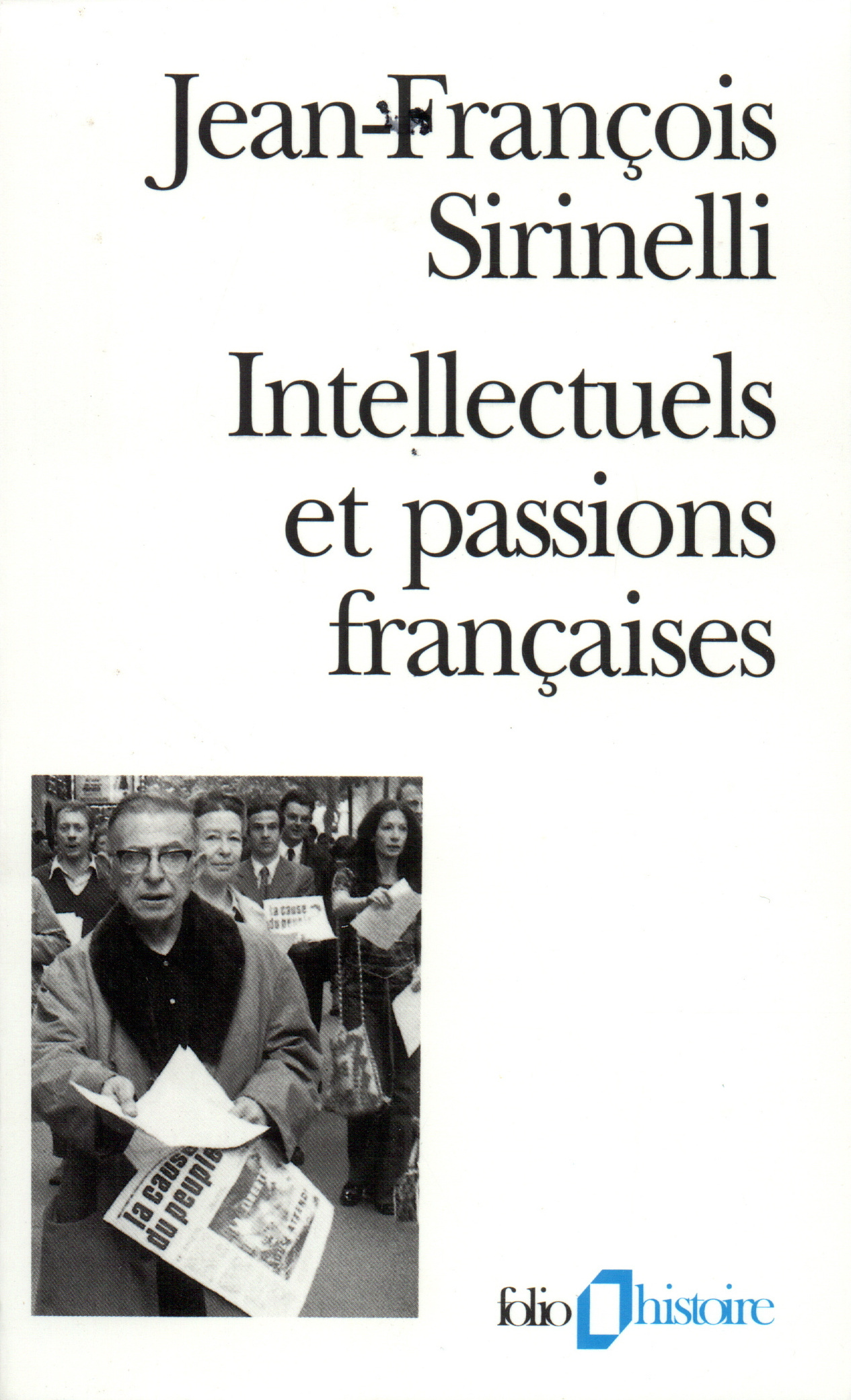 Intellectuels et passions françaises, Manifestes et pétitions au XXᵉ siècle (9782070329199-front-cover)