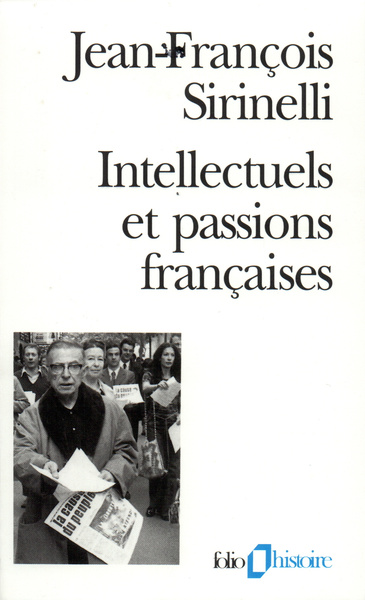 Intellectuels et passions françaises, Manifestes et pétitions au XXᵉ siècle (9782070329199-front-cover)