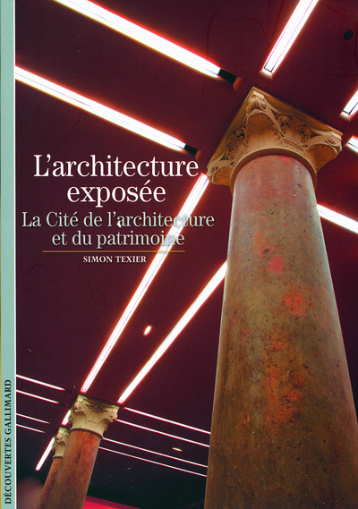 L'architecture exposée, La Cité de l'architecture et du patrimoine (9782070360468-front-cover)