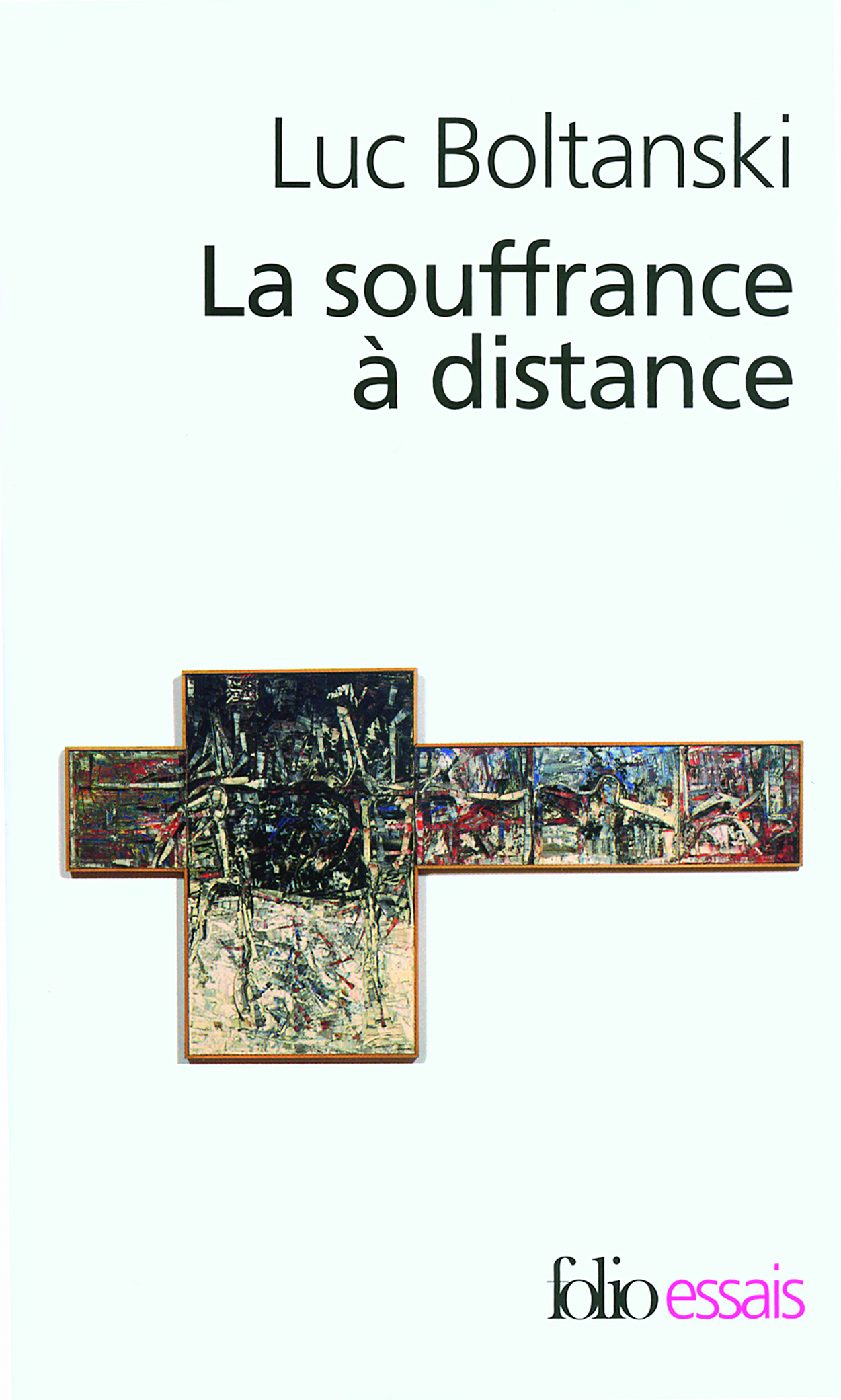 La souffrance à distance/La présence des absents, Morale humanitaire, médias et politique (9782070342341-front-cover)