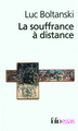 La souffrance à distance/La présence des absents, Morale humanitaire, médias et politique (9782070342341-front-cover)