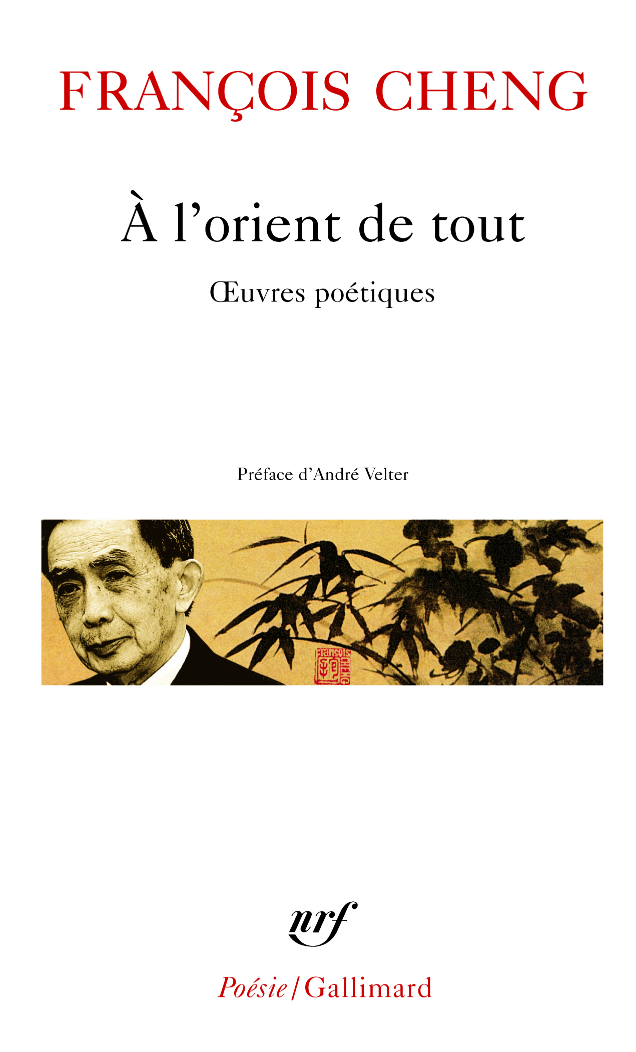 À l'orient de tout, Œuvres poétiques (9782070307203-front-cover)