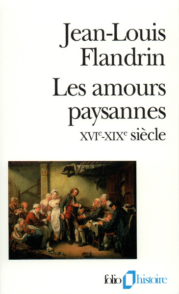 Les Amours paysannes, (XVIᵉ-XIXᵉ siècle) (9782070327775-front-cover)