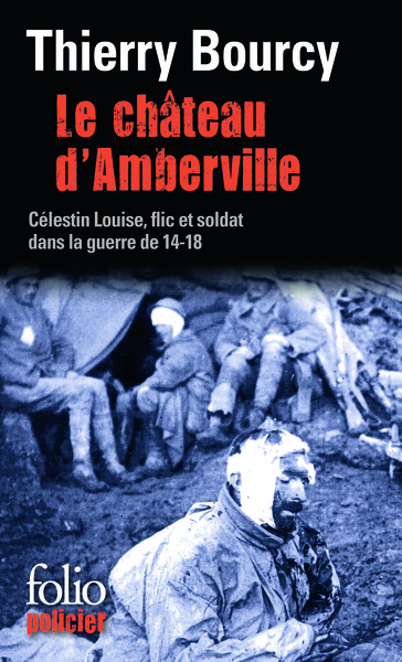 Le château d'Amberville, Une enquête de Célestin Louise, flic et soldat dans la guerre de 14-18 (9782070347988-front-cover)
