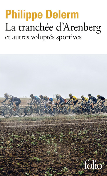 La tranchée d'Arenberg et autres voluptés sportives (9782070346639-front-cover)