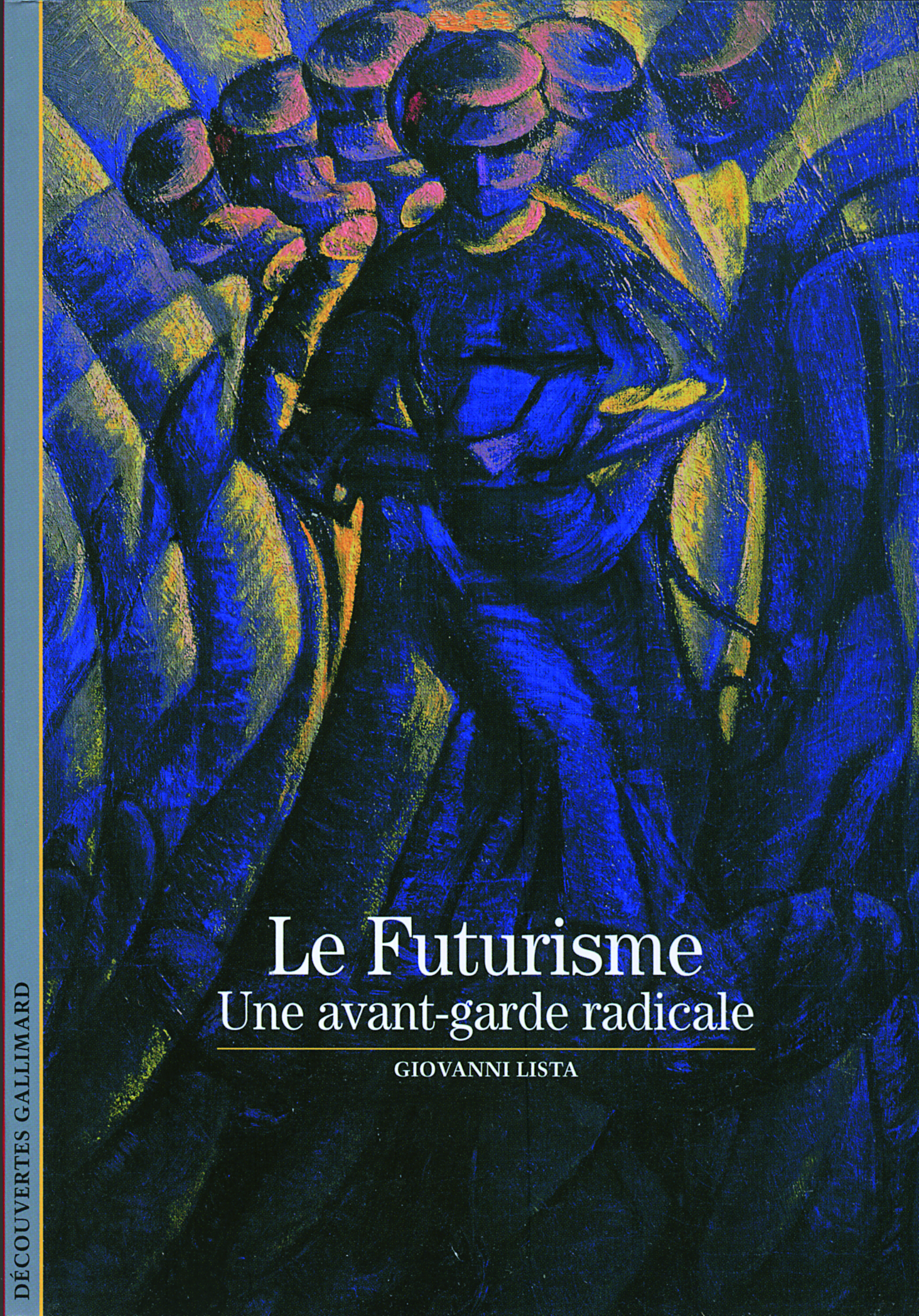 Le Futurisme, Une avant-garde radicale (9782070355556-front-cover)