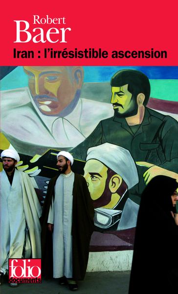 Iran : l'irrésistible ascension (9782070398898-front-cover)