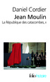 Jean Moulin, La République des catacombes (9782070355198-front-cover)