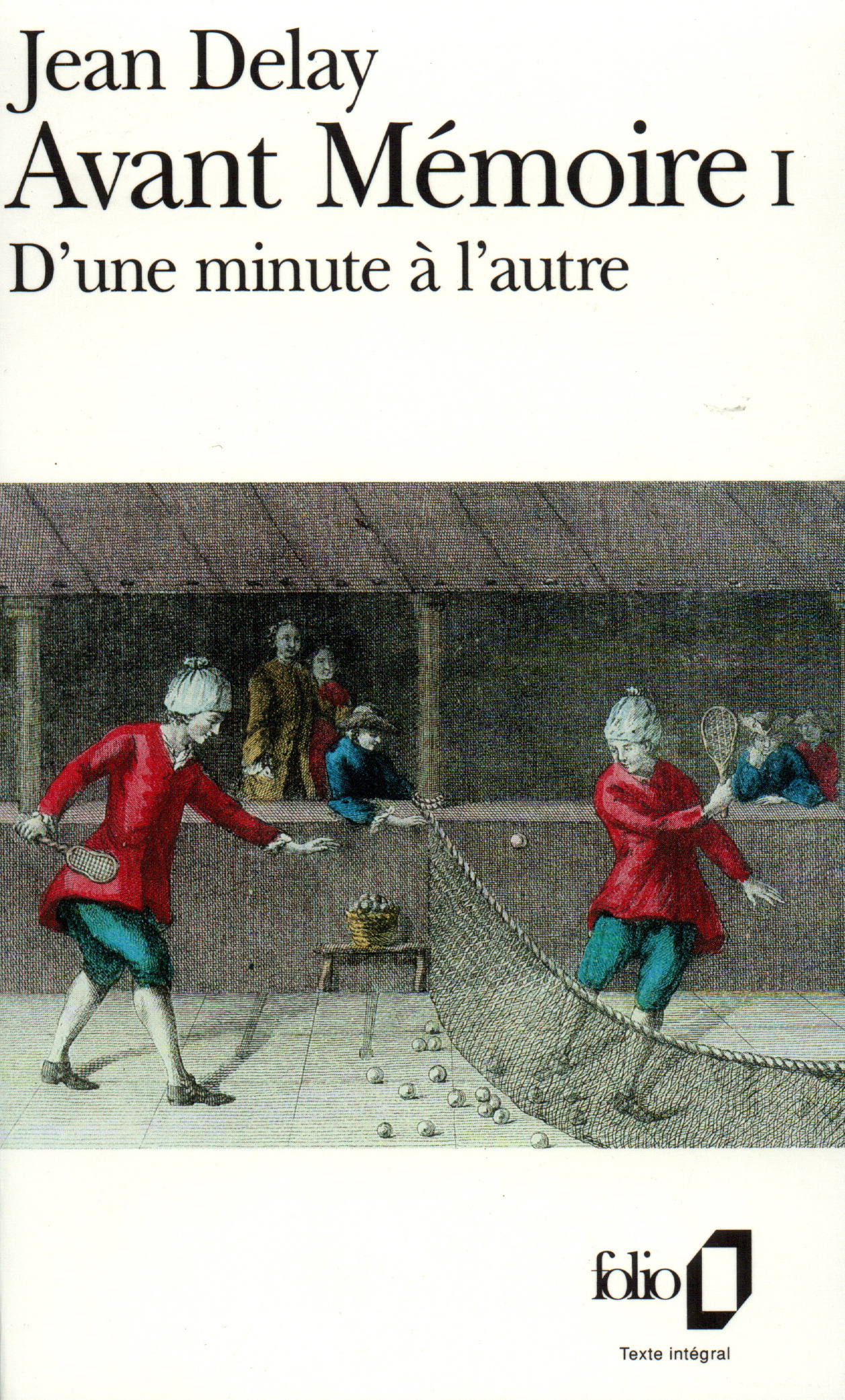 Avant Mémoire, D'une minute à l'autre (Paris, 1555-1736) (9782070384518-front-cover)
