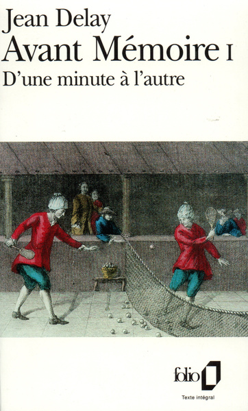 Avant Mémoire, D'une minute à l'autre (Paris, 1555-1736) (9782070384518-front-cover)