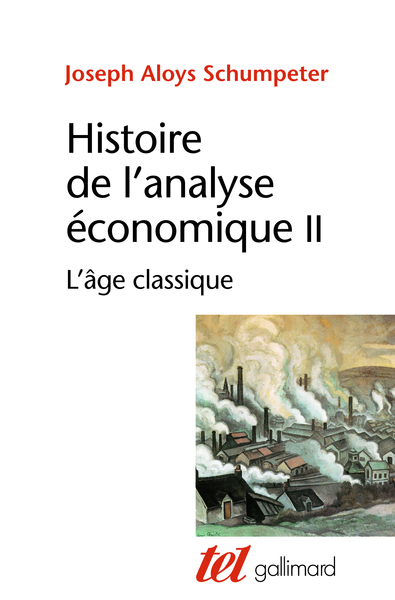Histoire de l'analyse économique, L'âge classique (1790 à 1870) (9782070313426-front-cover)