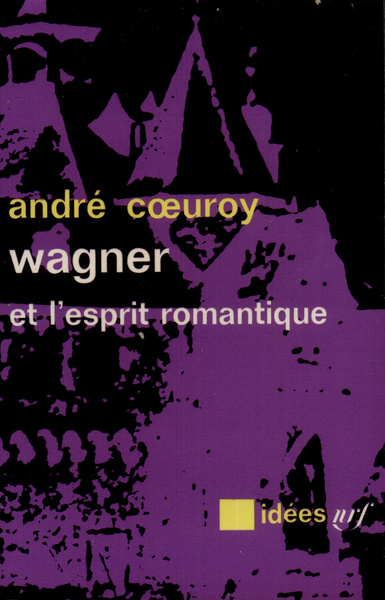Wagner et l'esprit romantique (9782070350865-front-cover)