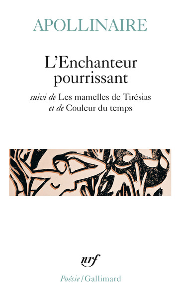 L'Enchanteur pourrissant / Les Mamelles de Tirésias /Couleur du temps (9782070319480-front-cover)