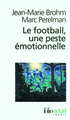 Le football, une peste émotionnelle, La barbarie des stades (9782070319510-front-cover)