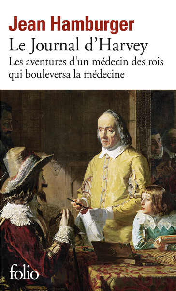 Le Journal d'Harvey, Les aventures d'un médecin des rois qui bouleversa la médecine (9782070377473-front-cover)