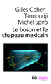 Le boson et le chapeau mexicain, Un nouveau grand récit de l'univers (9782070355495-front-cover)