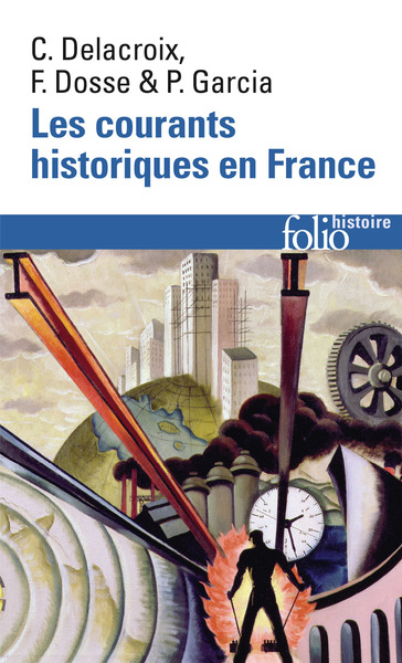 LES COURANTS HISTORIQUES EN FRANCE, XIXE-XXE SIECLE (9782070343362-front-cover)