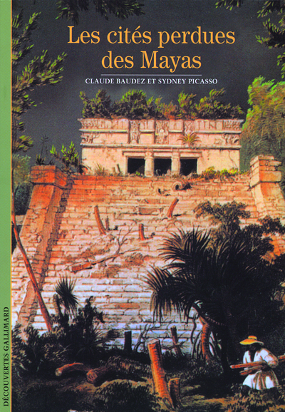 Les cités perdues des Mayas (9782070348749-front-cover)