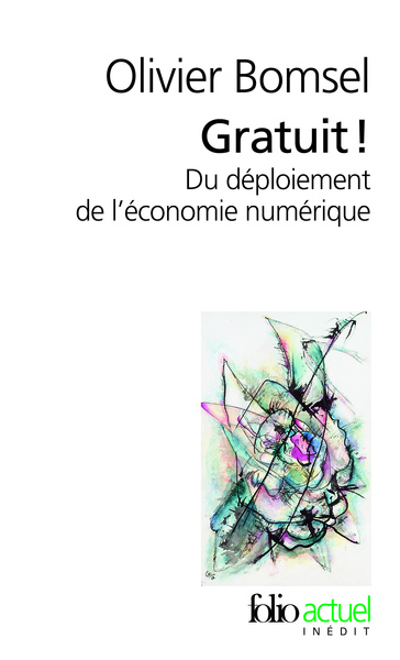 Gratuit !, Du déploiement de l'économie numérique (9782070339570-front-cover)