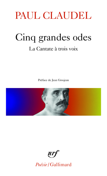 Cinq grandes odes / Processionnal pour saluer le siècle nouveau /La Cantate à trois voix (9782070300747-front-cover)
