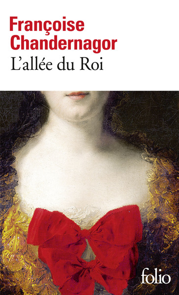 L'allée du Roi, Souvenirs de Françoise d'Aubigné, marquise de Maintenon, épouse du Roi de France (9782070341214-front-cover)