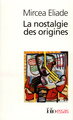 La nostalgie des origines, Méthodologie et histoire des religions (9782070326334-front-cover)