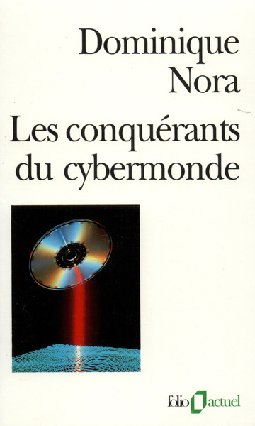 Les Conquérants du cybermonde (9782070329465-front-cover)