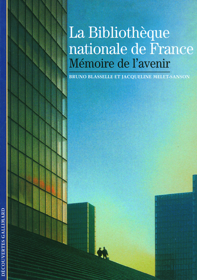 La Bibliothèque nationale de France, Mémoire de l'avenir (9782070343416-front-cover)