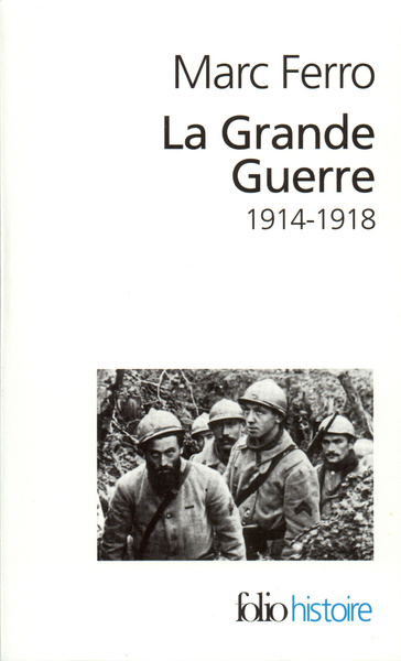 La Grande guerre, (1914-1918) (9782070325832-front-cover)