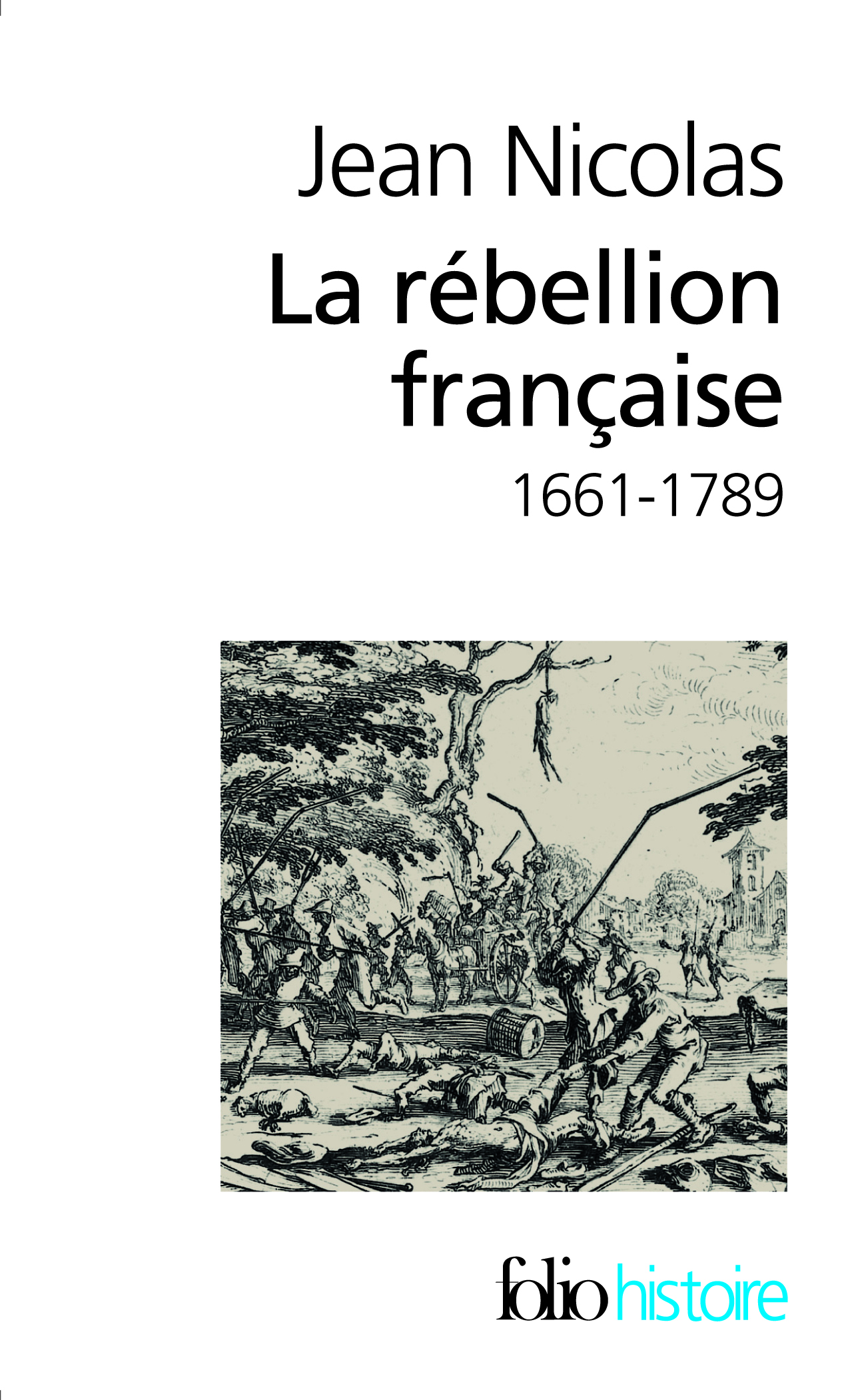La rébellion française, Mouvements populaires et conscience sociale (1661-1789) (9782070359714-front-cover)