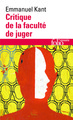 Critique de la faculté de juger / Idée d'une histoire universelle au point de vue cosmopolitique /Réponse à la question : Qu'est (9782070325382-front-cover)