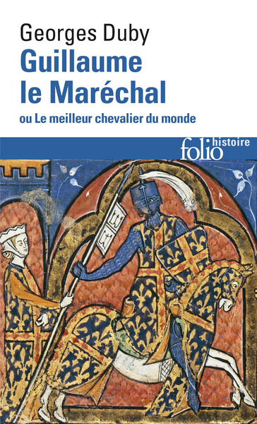 Guillaume le Maréchal ou Le meilleur chevalier du monde (9782070323449-front-cover)