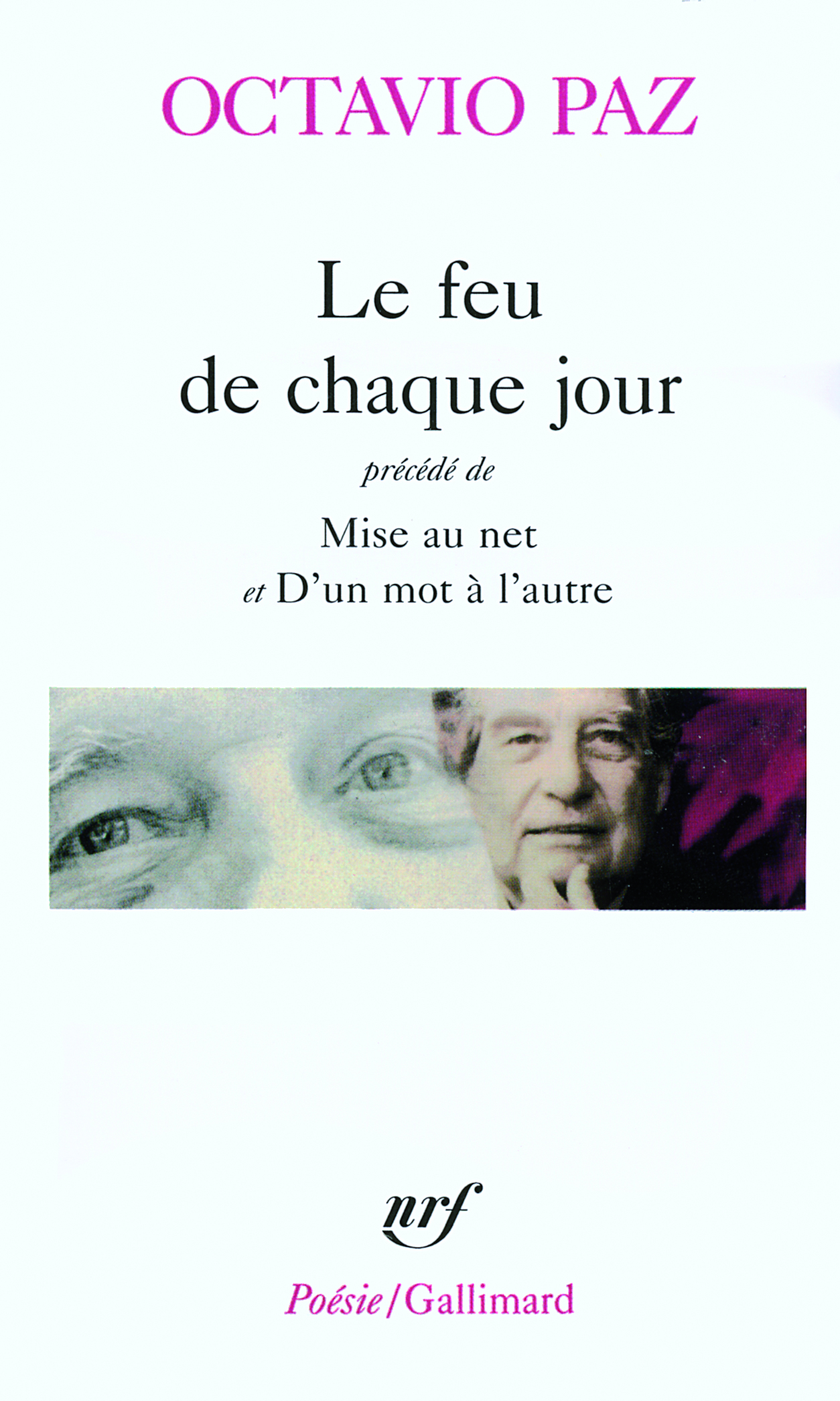 Le Feu de chaque jour / Mise au net / D'un mot à l'autre (9782070325658-front-cover)