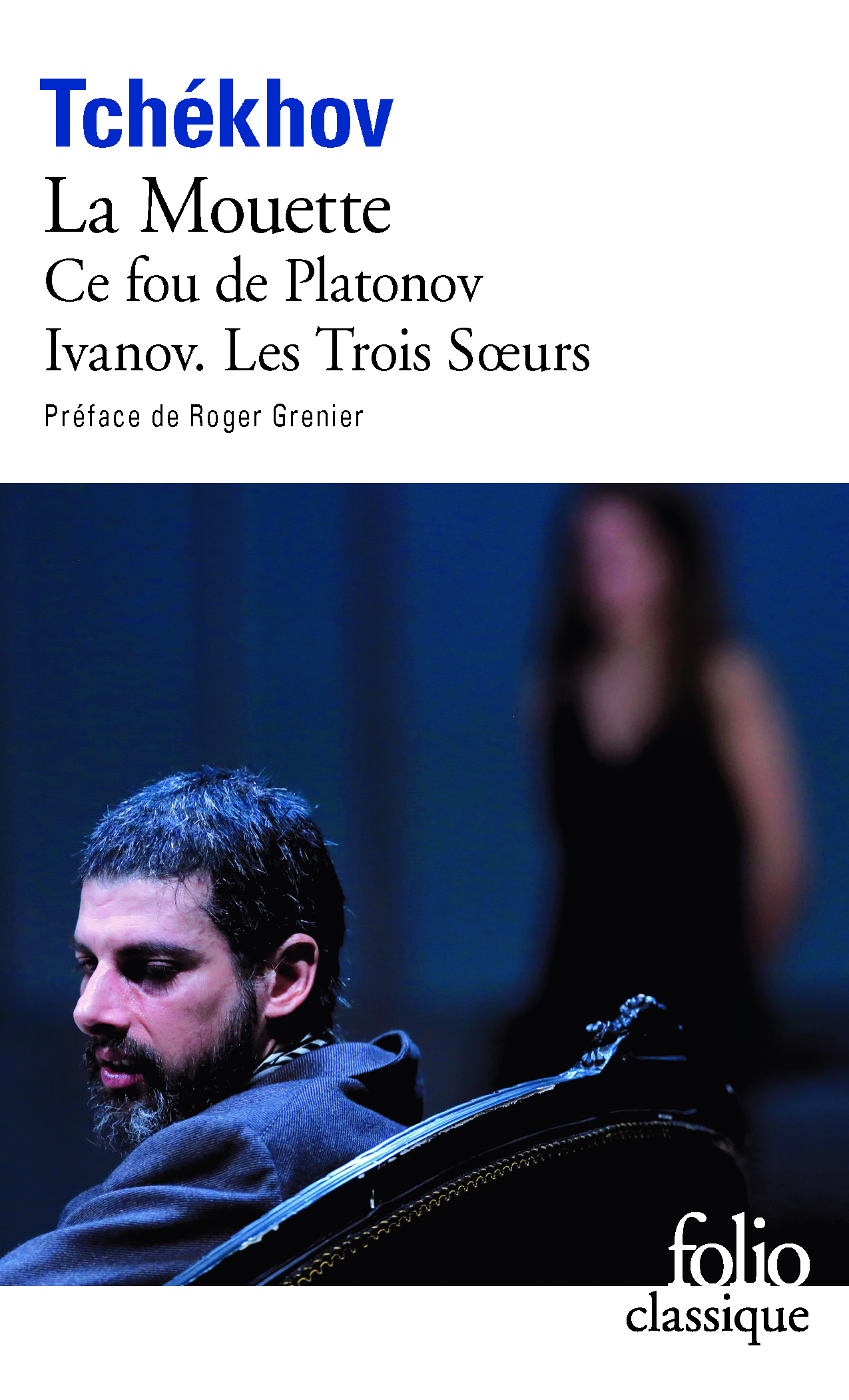 La Mouette - Ce fou de Platonov - Ivanov - Les Trois Soeurs (9782070363933-front-cover)