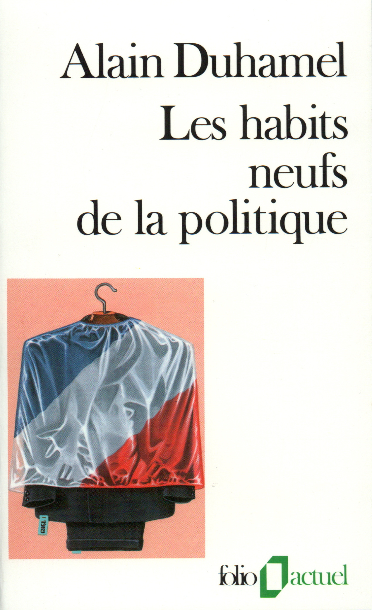 Les Habits neufs de la politique (9782070325580-front-cover)