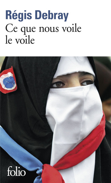 Ce que nous voile le voile, La République et le sacré (9782070329533-front-cover)