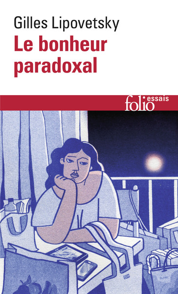 Le bonheur paradoxal, Essai sur la société d'hyperconsommation (9782070379880-front-cover)