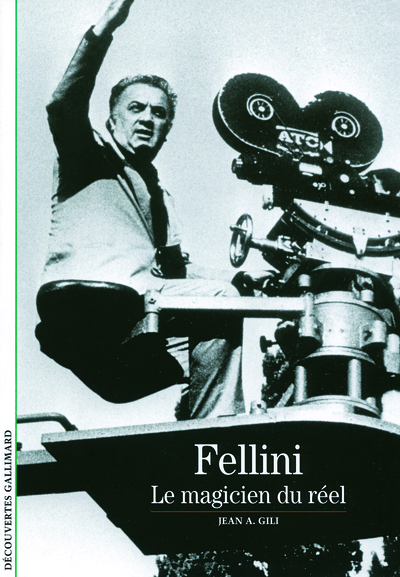 Fellini, Le magicien du réel (9782070396245-front-cover)