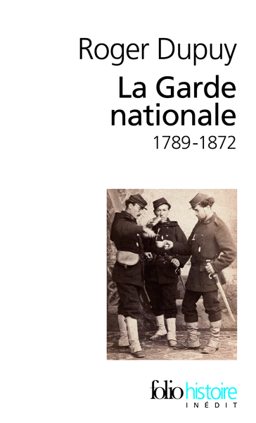 La Garde nationale, (1789-1872) (9782070347162-front-cover)