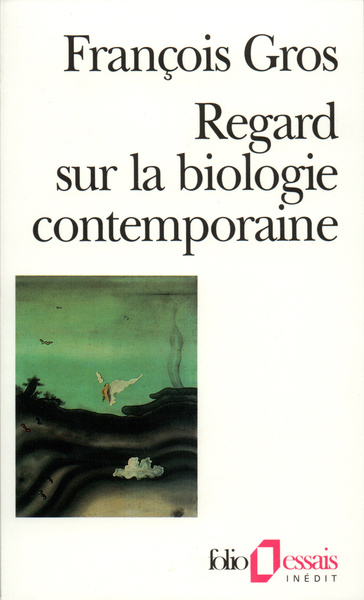 Regard sur la biologie contemporaine (9782070327430-front-cover)