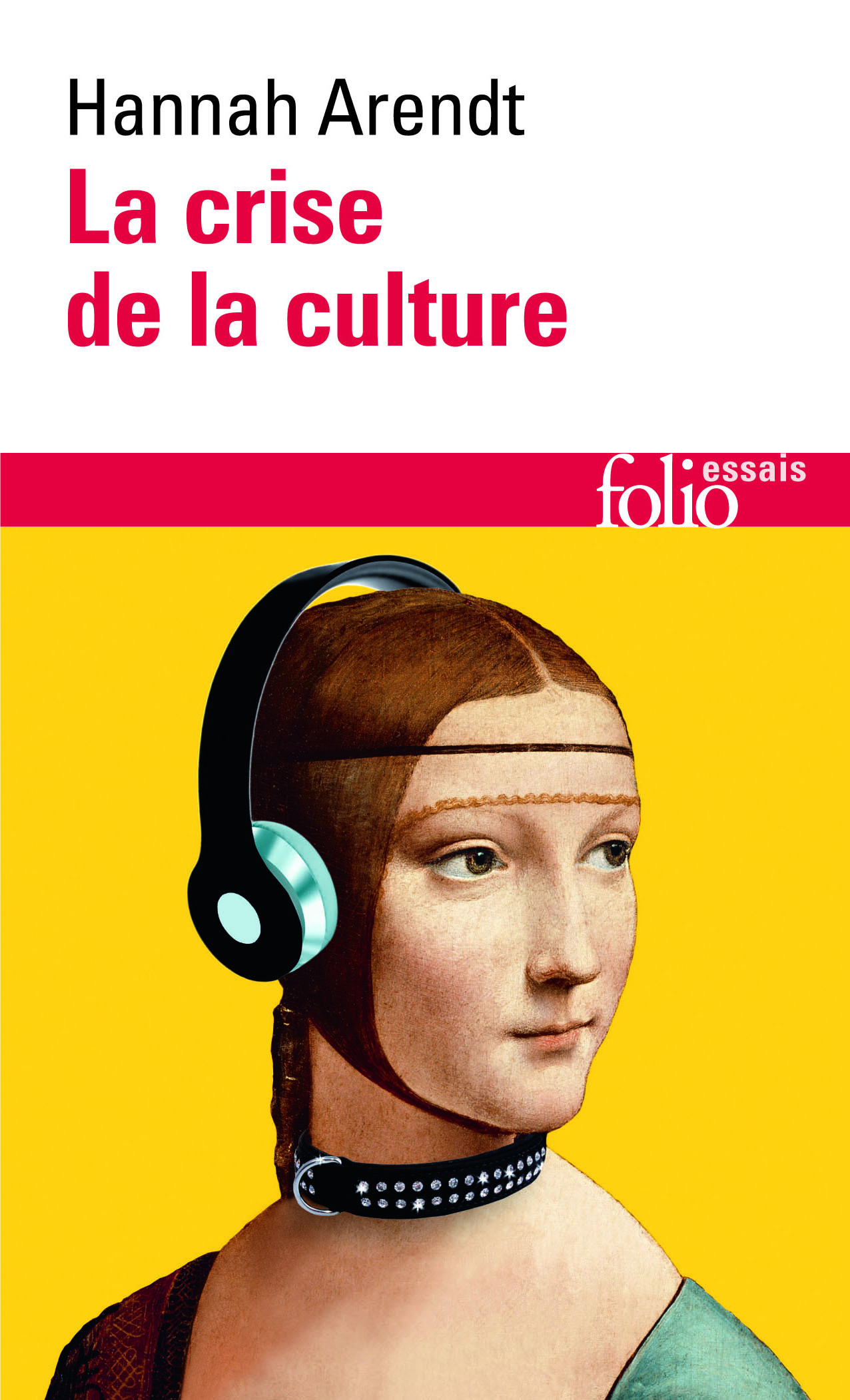 La crise de la culture, Huit exercices de pensée politique (9782070325030-front-cover)