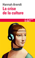 La crise de la culture, Huit exercices de pensée politique (9782070325030-front-cover)