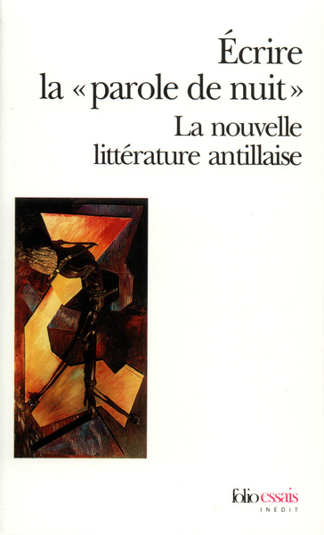 Écrire la "parole de nuit", La nouvelle littérature antillaise (9782070328321-front-cover)