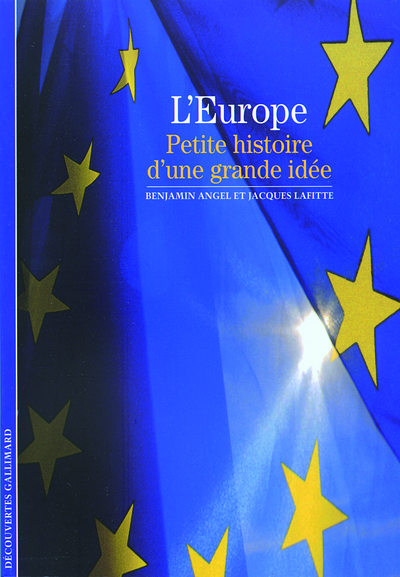 L'Europe, Petite histoire d'une grande idée (9782070358090-front-cover)