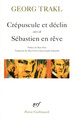 Crépuscule et déclin / Sébastien en rêve et autres poèmes (9782070326020-front-cover)