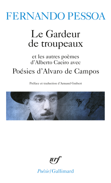 Le Gardeur de troupeaux et les autres poèmes d'Alberto Caeiro - Poésies d'Alvaro de Campos (9782070324064-front-cover)