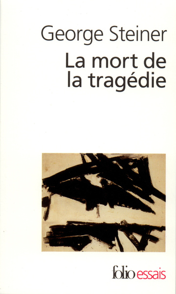 La Mort de la tragédie (9782070327621-front-cover)