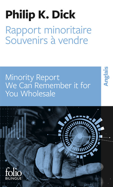 Rapport minoritaire/Minority Report - Souvenirs à vendre/We Can Remember It for You Wholesale (9782070399314-front-cover)
