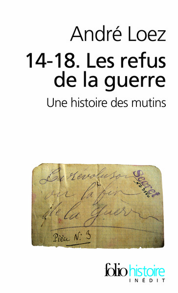 14-18. Les refus de la guerre, Une histoire des mutins (9782070355235-front-cover)