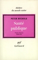 Santé publique ou Les amours noires d'un homme en blanc (9782070320127-front-cover)